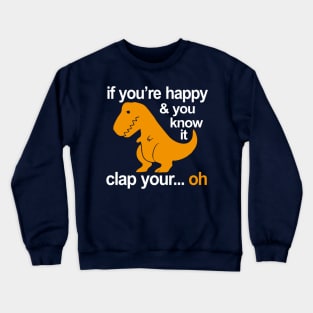 T-Rex clap your hands Crewneck Sweatshirt